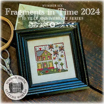 2024 Fragments in Time #6 by Summer House Stitche Workes Summer House Stitche Workes