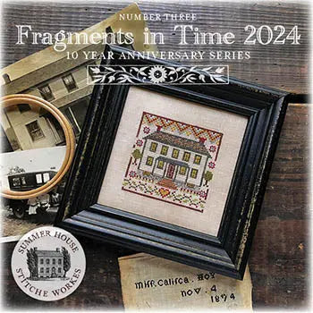 Fragments in Time 2024 #3 by Summer House Stitche Workes Summer House Stitche Workes