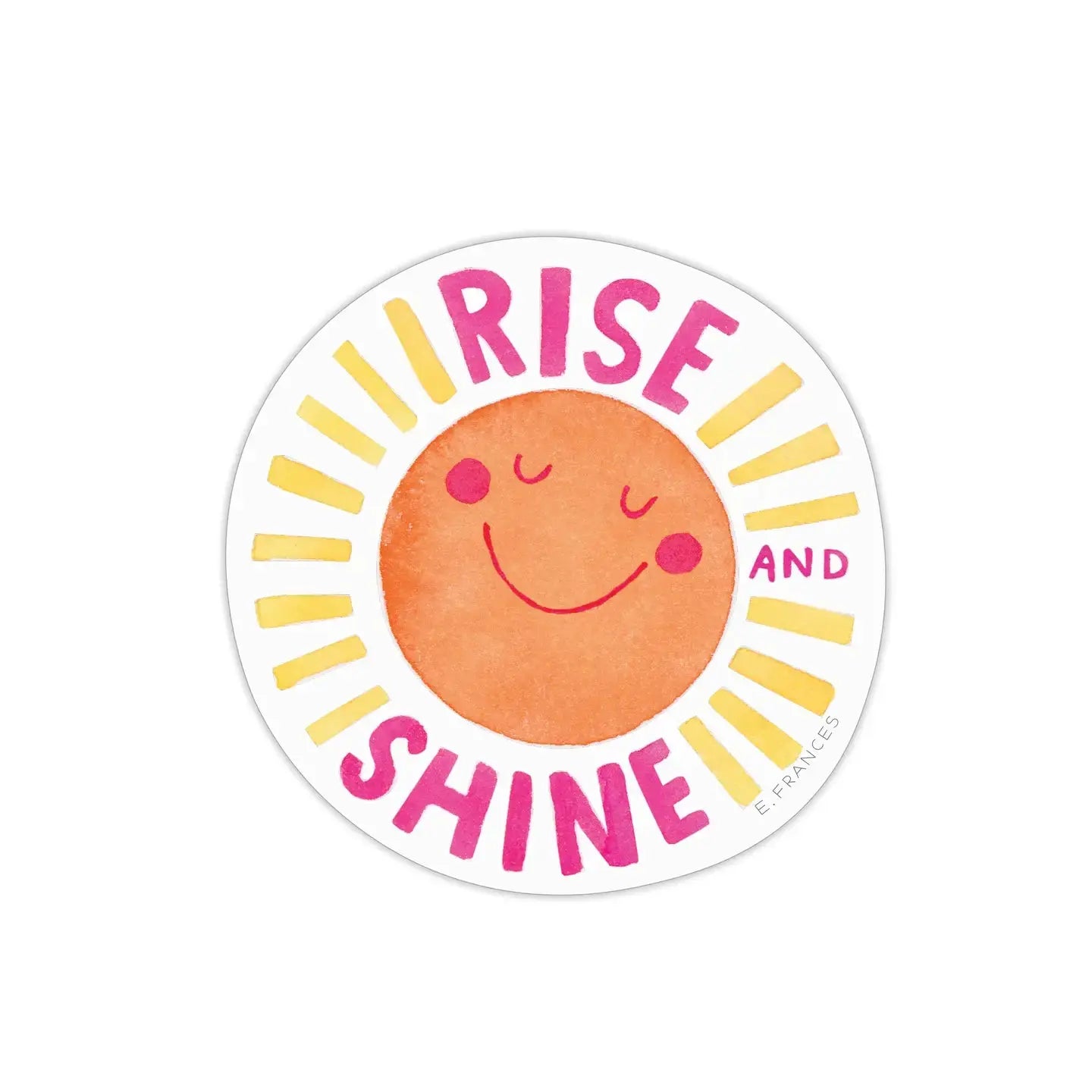 Sticker - Rise and Shine E. Frances